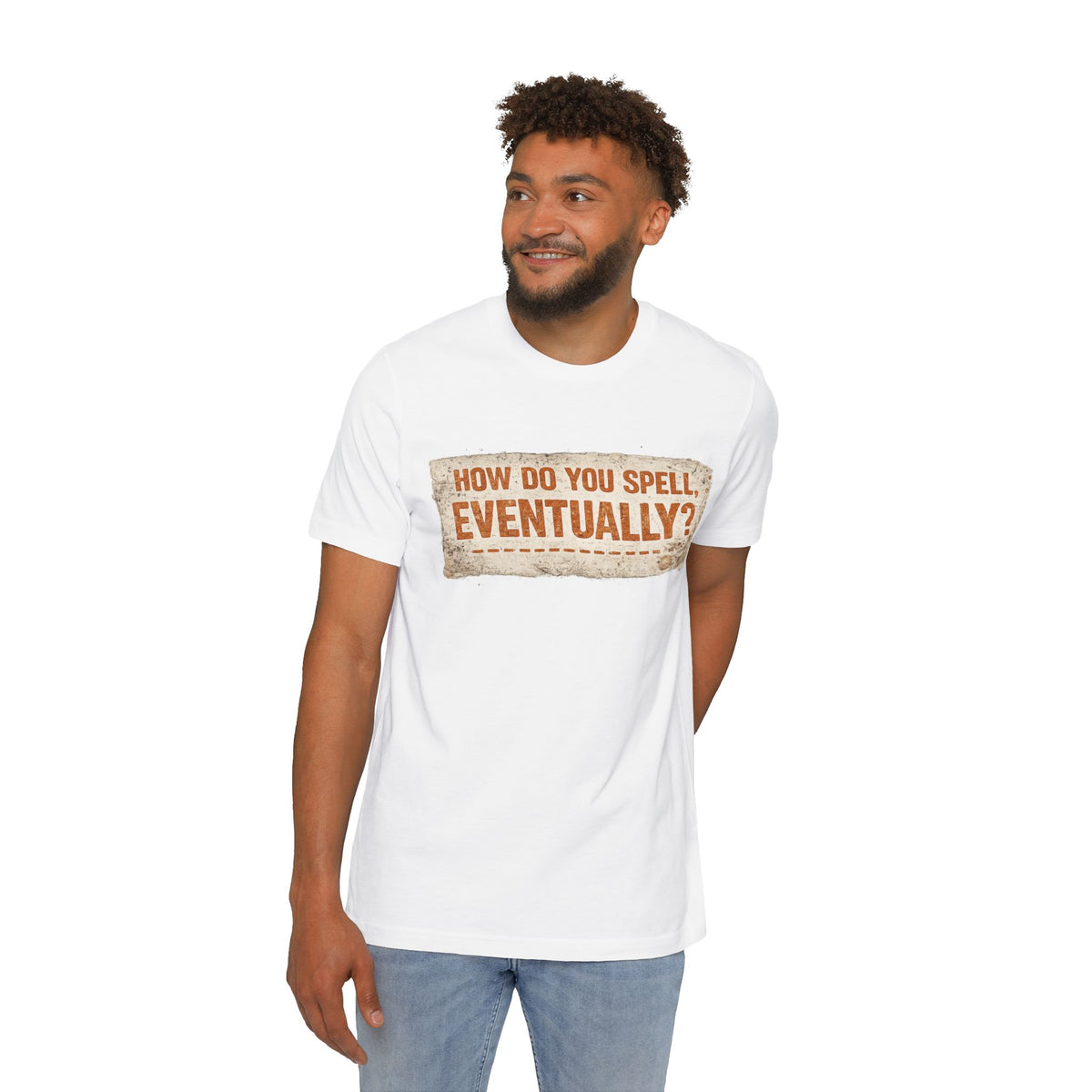 How Do You Spell, Eventually? Vintage Funny T-Shirt