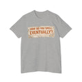 How Do You Spell, Eventually? Vintage Funny T-Shirt