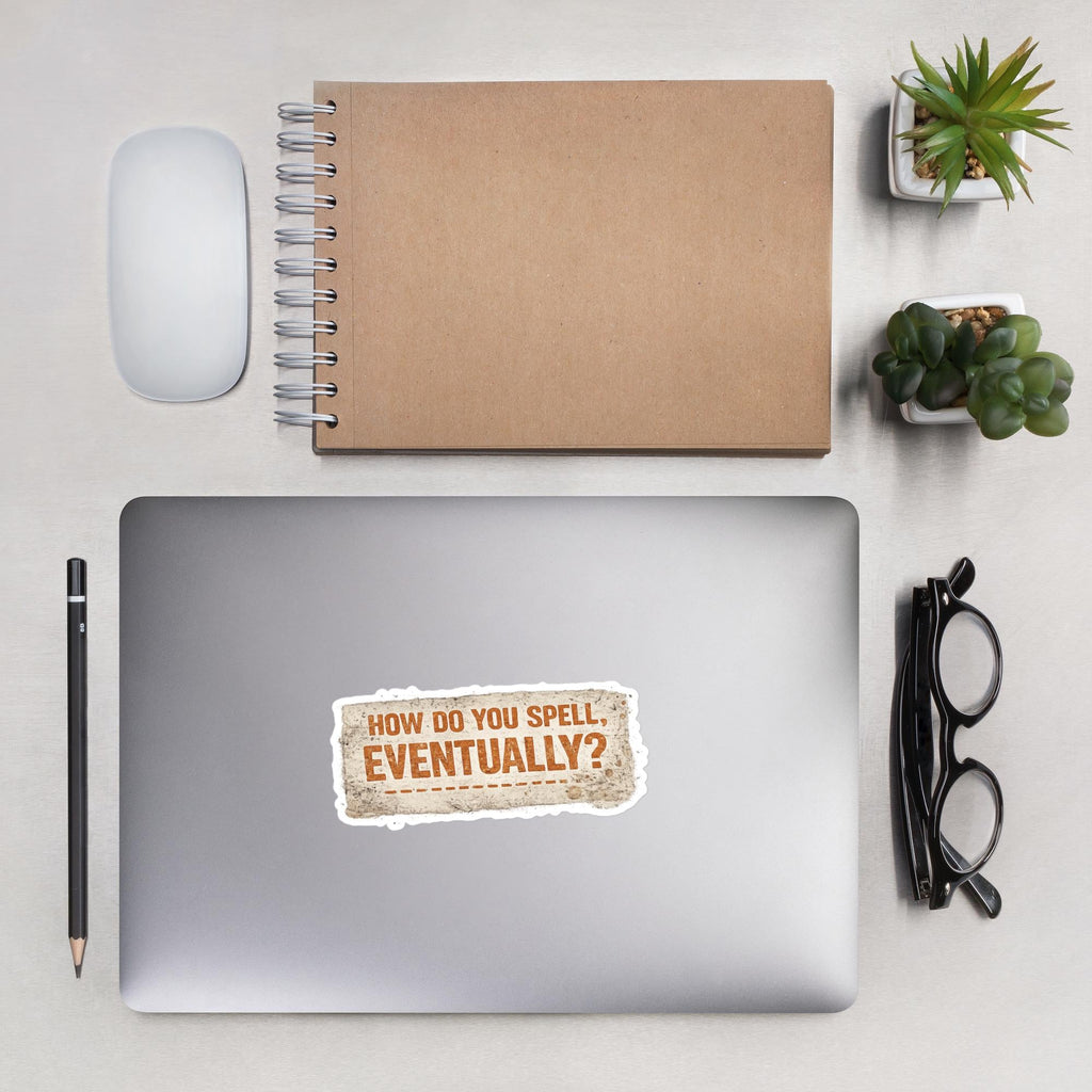 Mackenzie Shirilla Inspired | How Do You Spell Eventually | Bubble-free stickers
