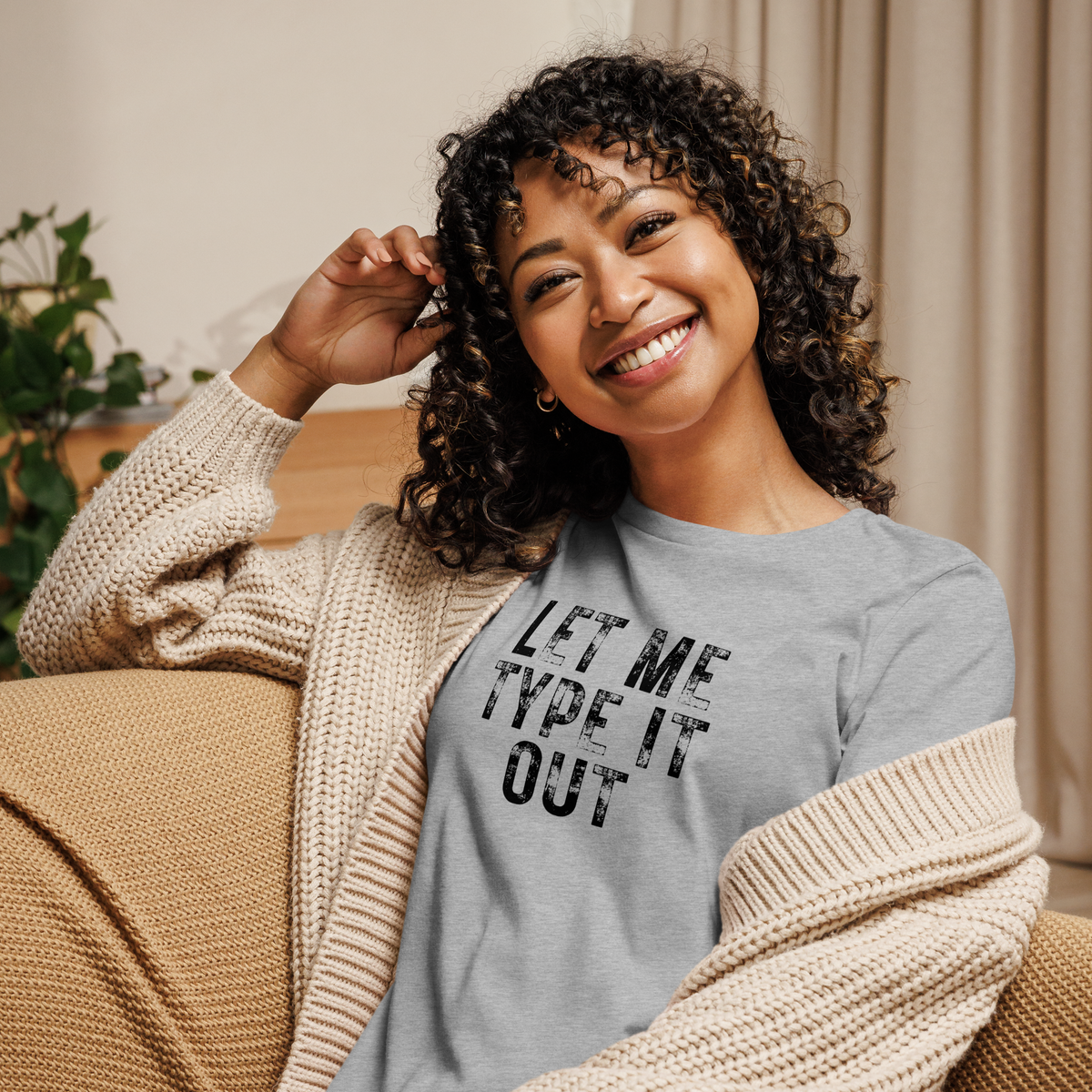 Women's "Let Me Type it Out" Relaxed T-Shirt
