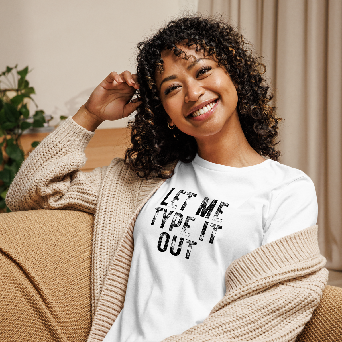 Women's "Let Me Type it Out" Relaxed T-Shirt